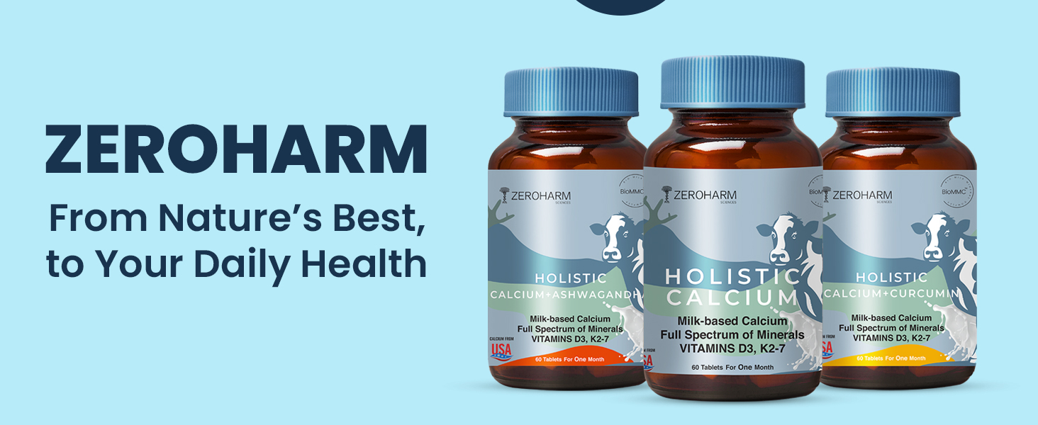 ZEROHARM Holistic Calcium Tablets – High Absorbption Milk-Based Calcium Supplement with Vitamin D3, K2-7, Magnesium, Phosphorous – Supports Bone Strength & Joint Health For Men & Women – 120 Tablets