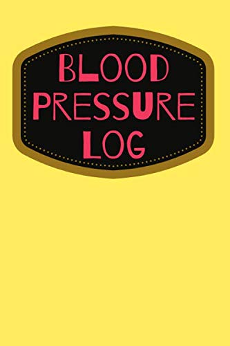 Blood Pressure Log: Controlling Blood Measurements, Monitoring Of Hypertension, Blood Pressure Log. 2